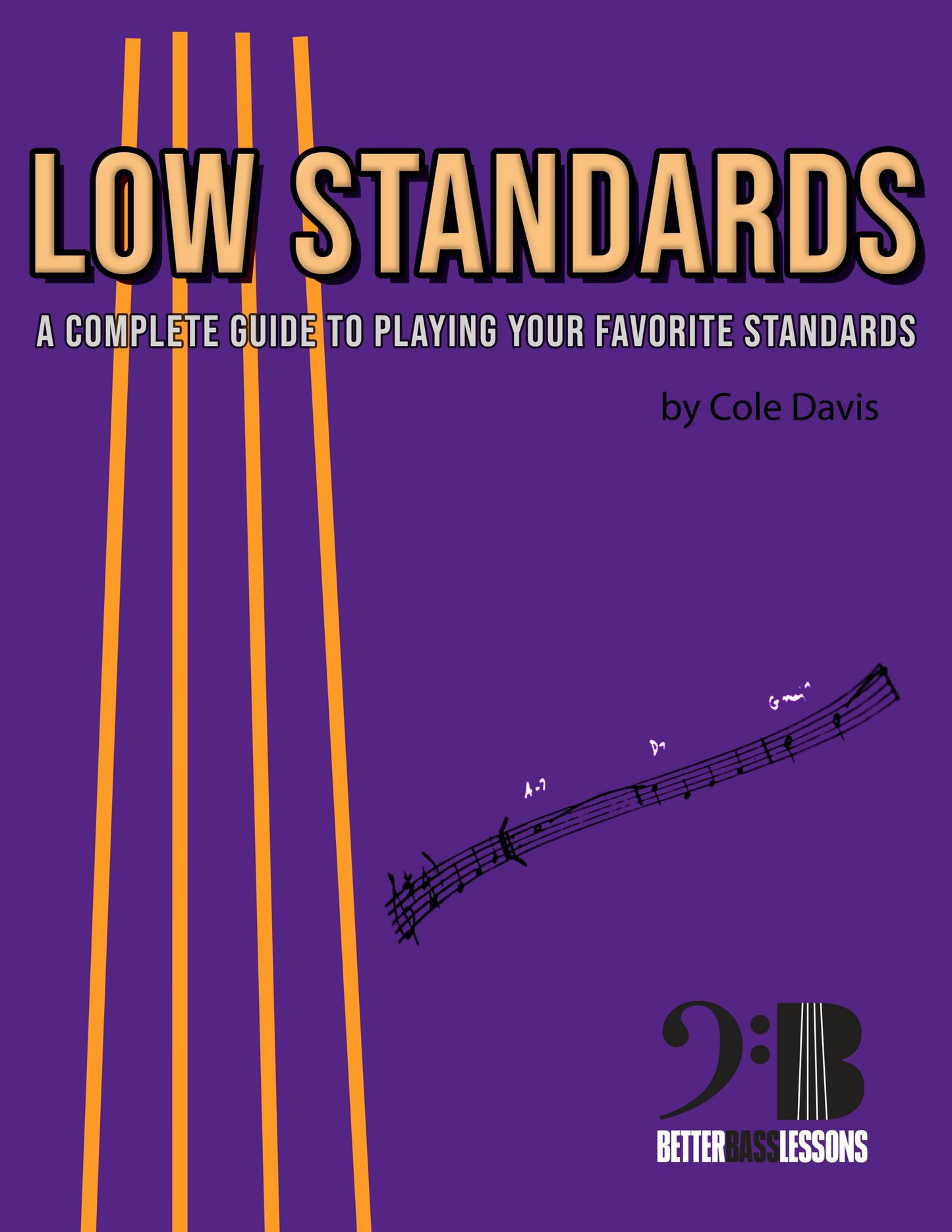 Cole Davis: Low Standards - A Complete Guide to Playing Your Favorite Jazz Standards