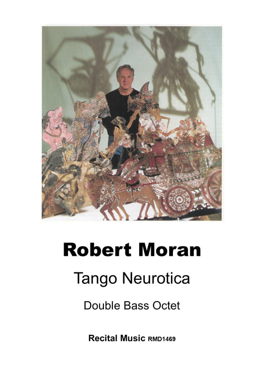 Robert Moran: Tango Neurotica for double bass octet