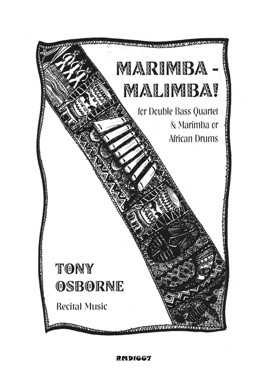 Tony Osborne: Marimba-Malimba! for double bass quartet and African drums or marimba