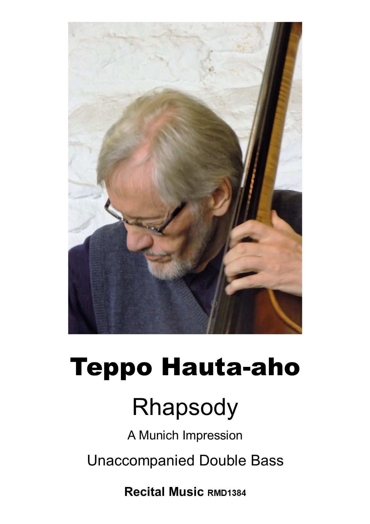 Teppo Hauta-aho: Rhapsody - A Munich Impression for unaccompanied double bass