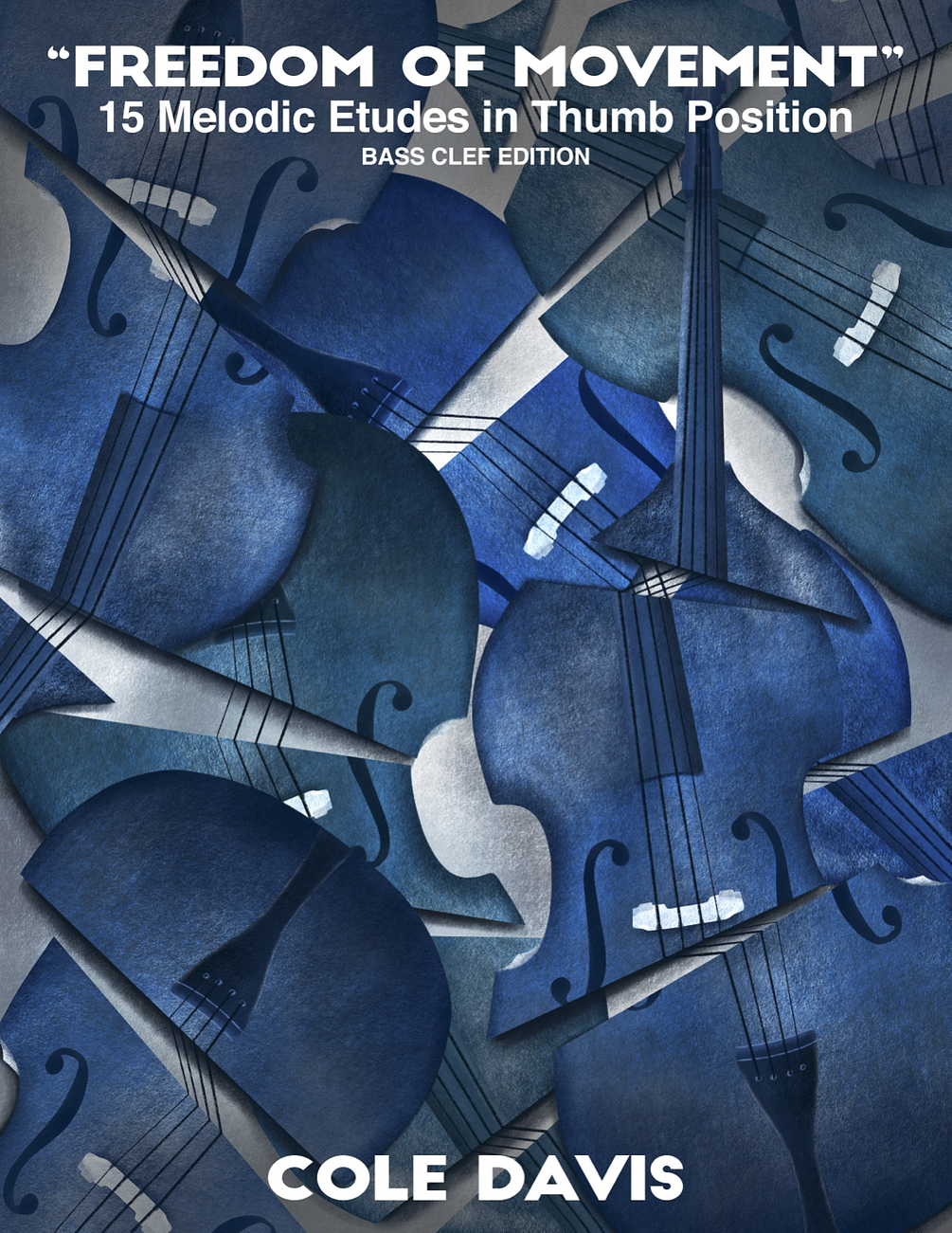 Cole Davis: "Freedom of Movement" 15 Melodic Etudes in Thumb Position (bass clef)