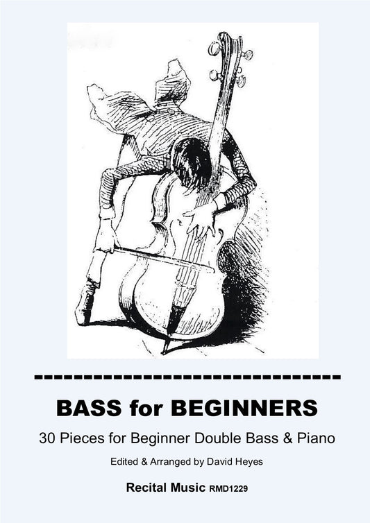 Bass for Beginners: 30 Pieces for Beginner Double Bass & Piano (arr. David Heyes)