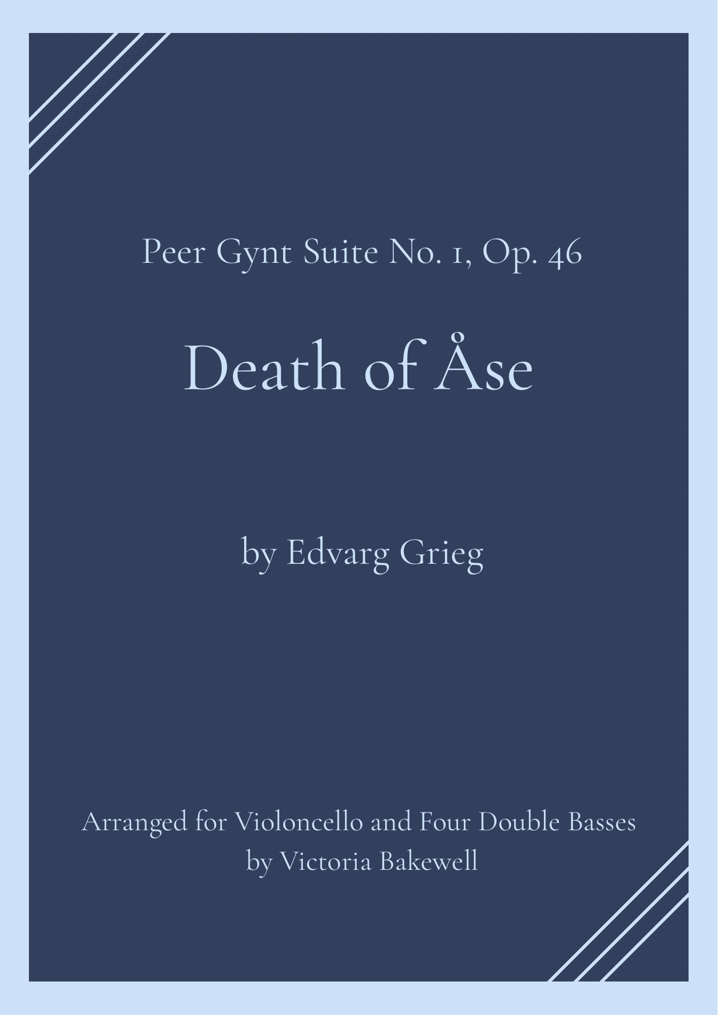 Edvarg Grieg: Death of Åse from the Peer Gynt Suite No. 1, Op. 46 for Violoncello & 4 Double Basses (arr. Victoria Bakewell)