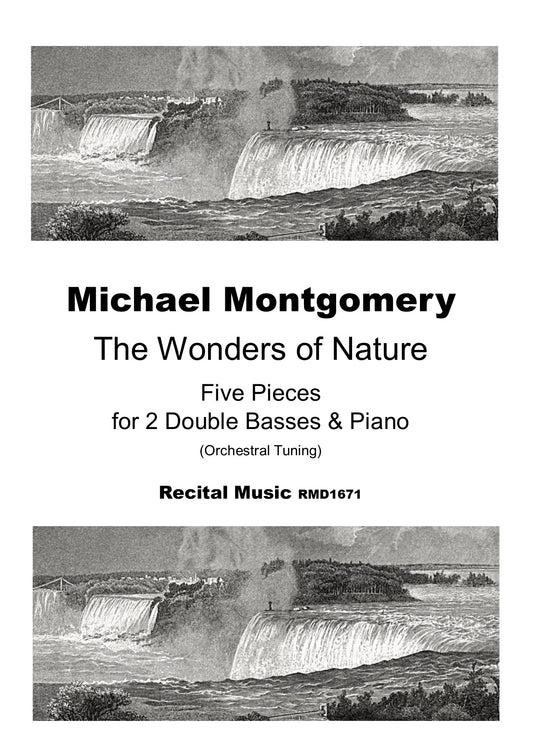 Michael Montgomery: The Wonders of Nature, Five Pieces for 2 double basses & piano