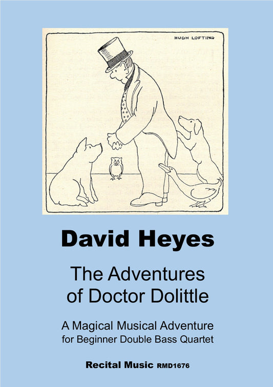 David Heyes: The Adventures of Doctor Dolittle, A Magical Musical Adventure for beginner double bass quartet