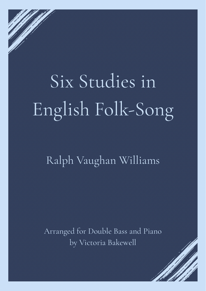 Ralph Vaughan Williams: Six Studies in English Folksong for Double Bass and Piano (arr. Victoria Bakewell)