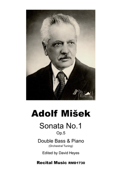 Adolf Míšek: Sonata No. 1 Op. 5 for double bass in orchestral tuning (ed. David Heyes)