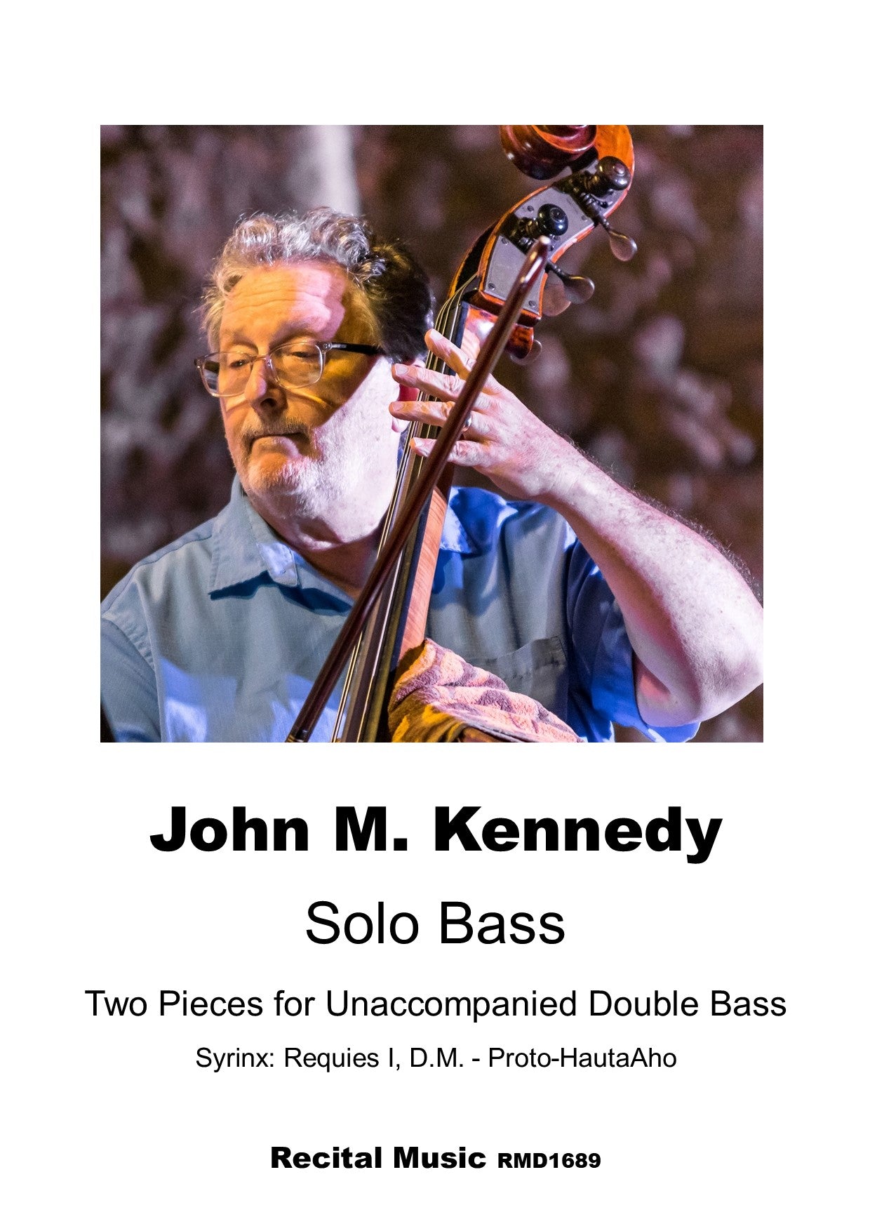 John M. Kennedy: SOLO BASS, Two Pieces for unaccompanied double bass