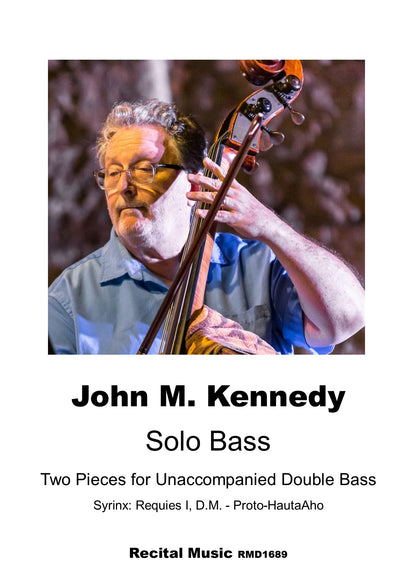 John M. Kennedy: SOLO BASS, Two Pieces for unaccompanied double bass
