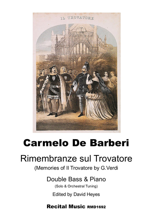 Carmelo de Barberi: Rimembranze sul Trovatore (Memories of Il Trovatore by G.Verdi) for double bass & piano (ed. David Heyes)