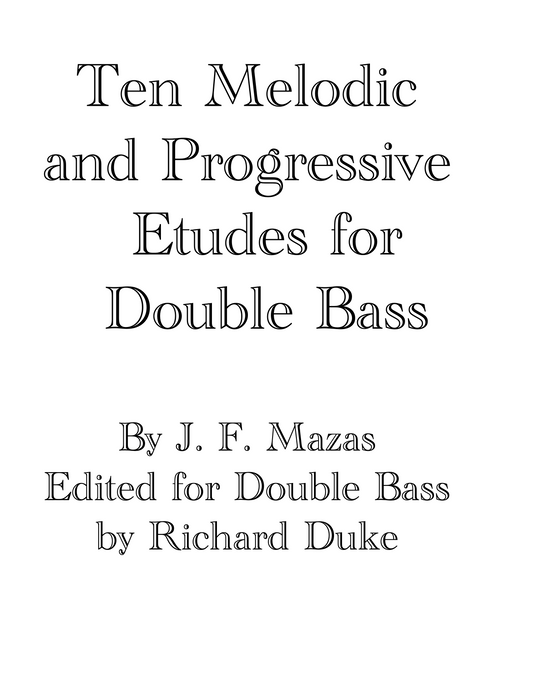 J. F. Mazas: Ten Melodic and Progressive Etudes for Double Bass (ed. Richard Duke)