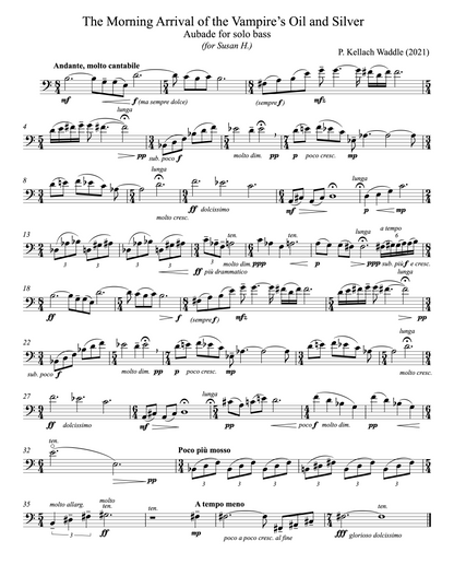P. Kellach Waddle: The Morning Arrival of the Vampire’s Oil and Silver, Aubade for solo bass (op. 720)