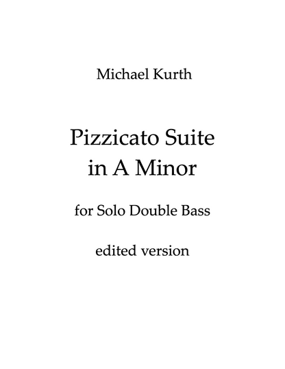 Michael Kurth: Pizzicato Suite in A minor for solo double bass