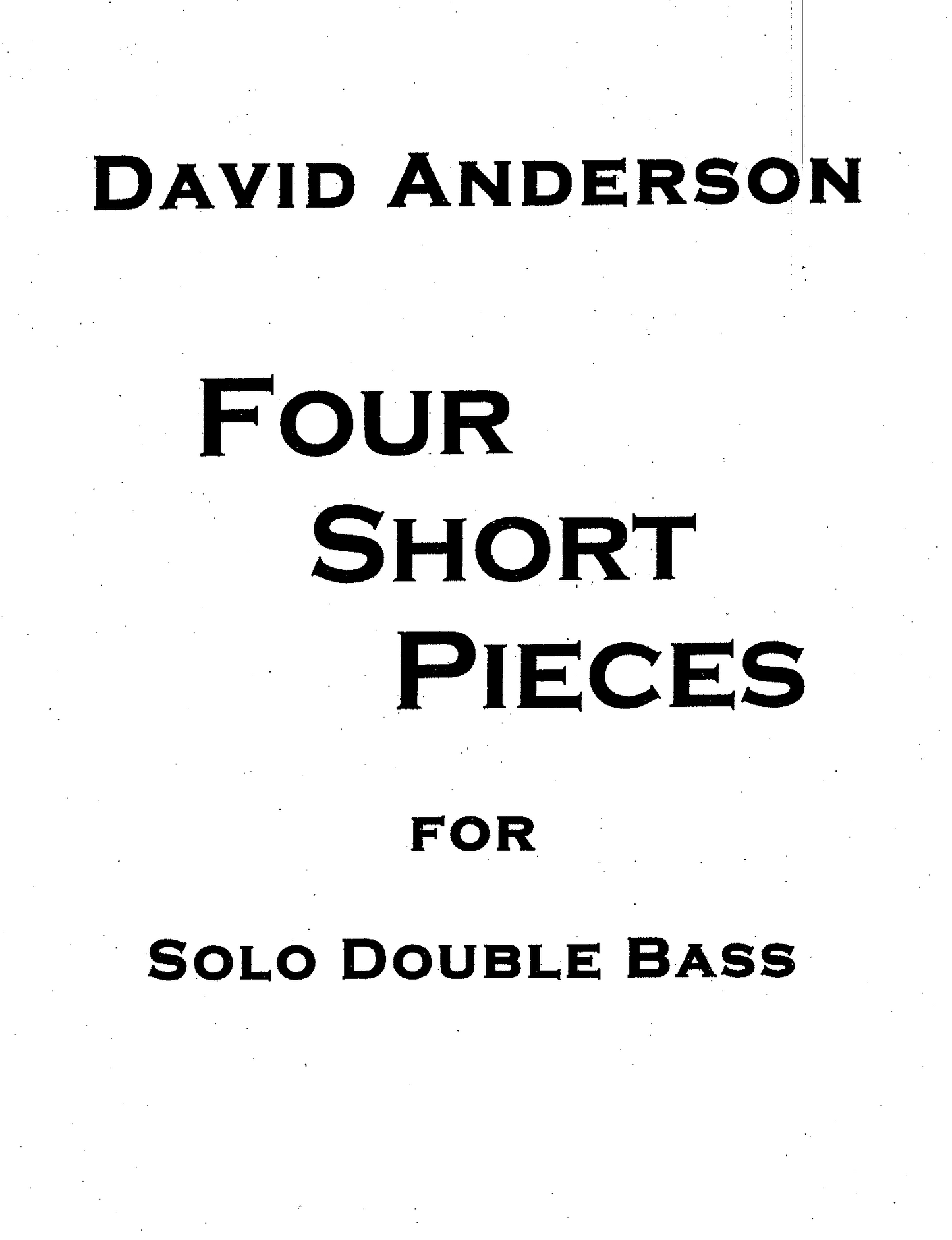 Dave Anderson: 4 Short Pieces for solo double bass (1994)