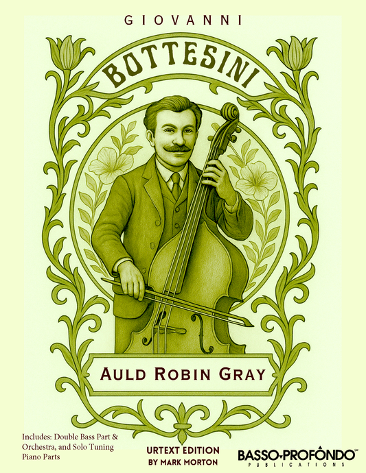 Bottesini: Auld Robin Gray for double bass and piano (urtext ed. Mark Morton)