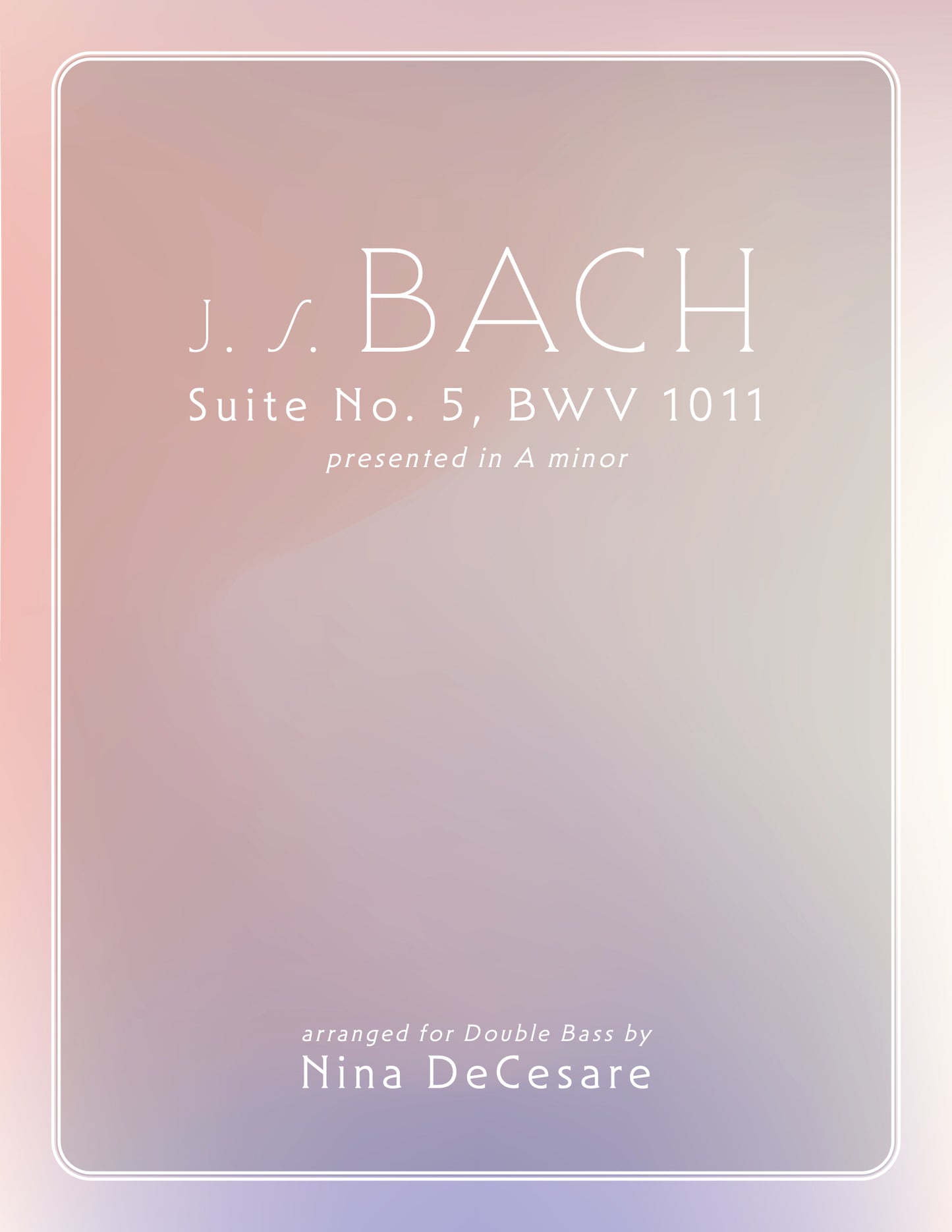 Bach: 5th Suite for solo cello arr. for double bass by Nina DeCesare