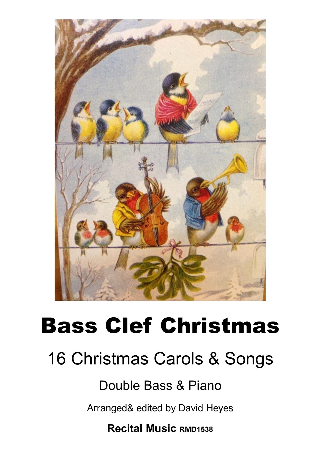 Bass Clef Christmas: 16 Christmas Carols & Songs for double bass & piano (ed. Heyes)