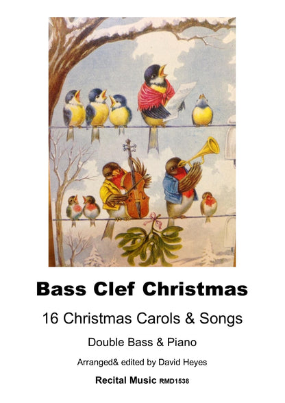 Bass Clef Christmas: 16 Christmas Carols & Songs for double bass & piano (ed. Heyes)