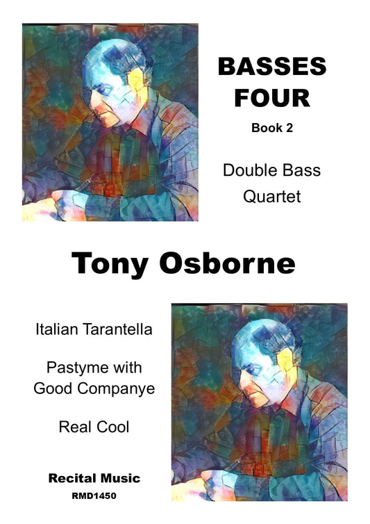 Tony Osborne: Basses Four Book 2 - Three Pieces for double bass quartet