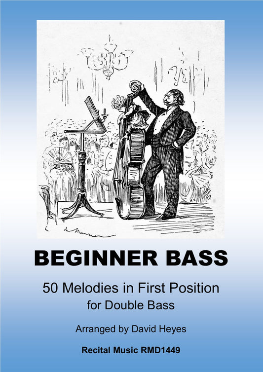 Beginner Bass: 50 Melodies in First Position for Double Bass (arr. by David Heyes)