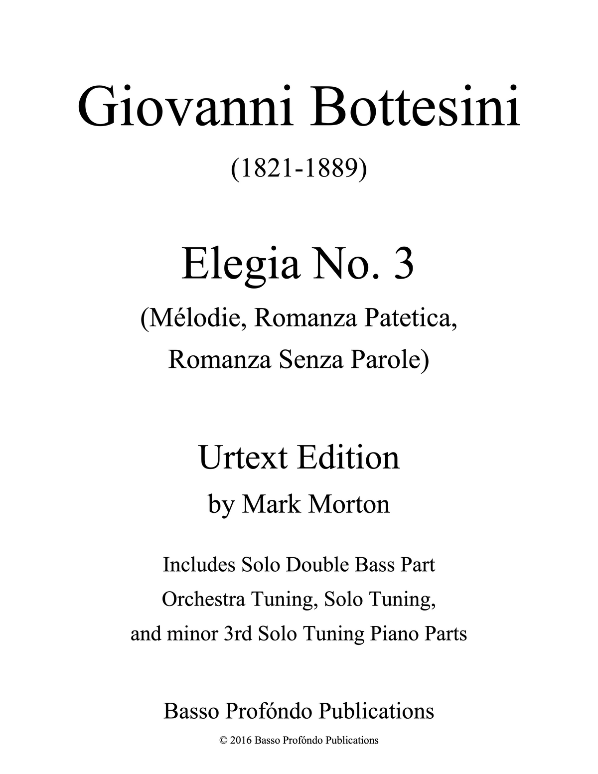 Bottesini: Elegy No. 3 (Mélodie, Romanza Patetica, Romanza Senza Parole) (urtext ed. Mark Morton)