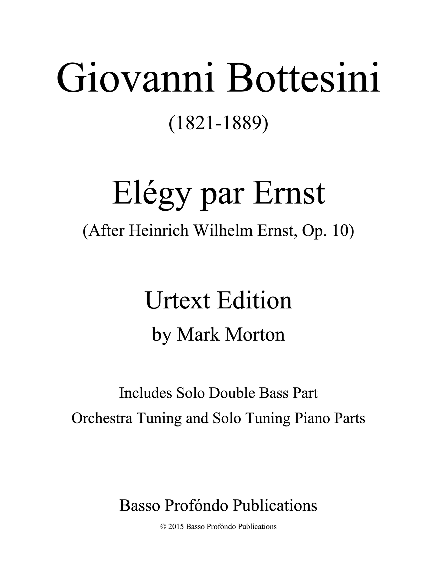 Bottesini: Elegy par Ernst for Double Bass and Piano (urtext ed. Mark Morton)