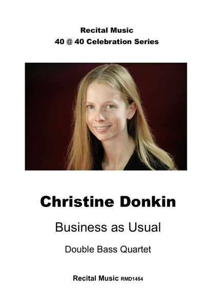 Christine Donkin: Business as Usual for double bass quartet