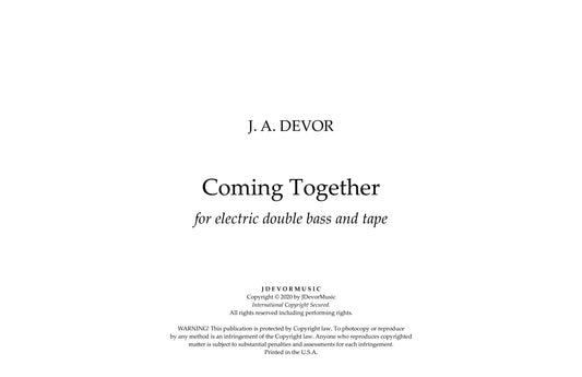 J. A. Devor: Coming Together, amplified double bass and fixed media