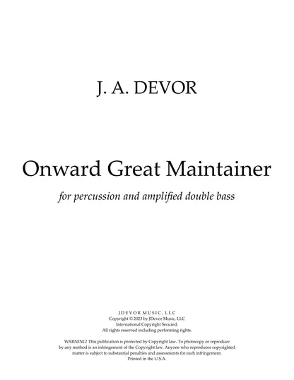 J. A. Devor: Onward Great Maintainer, Percussion and Amplified Double Bass