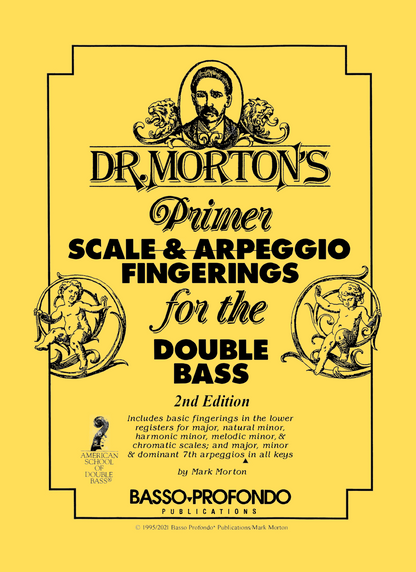 Dr. Morton's Primer Scale & Arpeggio Fingerings for the Double Bass