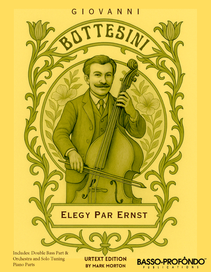 Bottesini: Elegy par Ernst for Double Bass and Piano (urtext ed. Mark Morton)