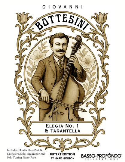 Bottesini: Elegia No. 1 & Tarantella for Double Bass and Piano (urtext ed. Mark Morton)