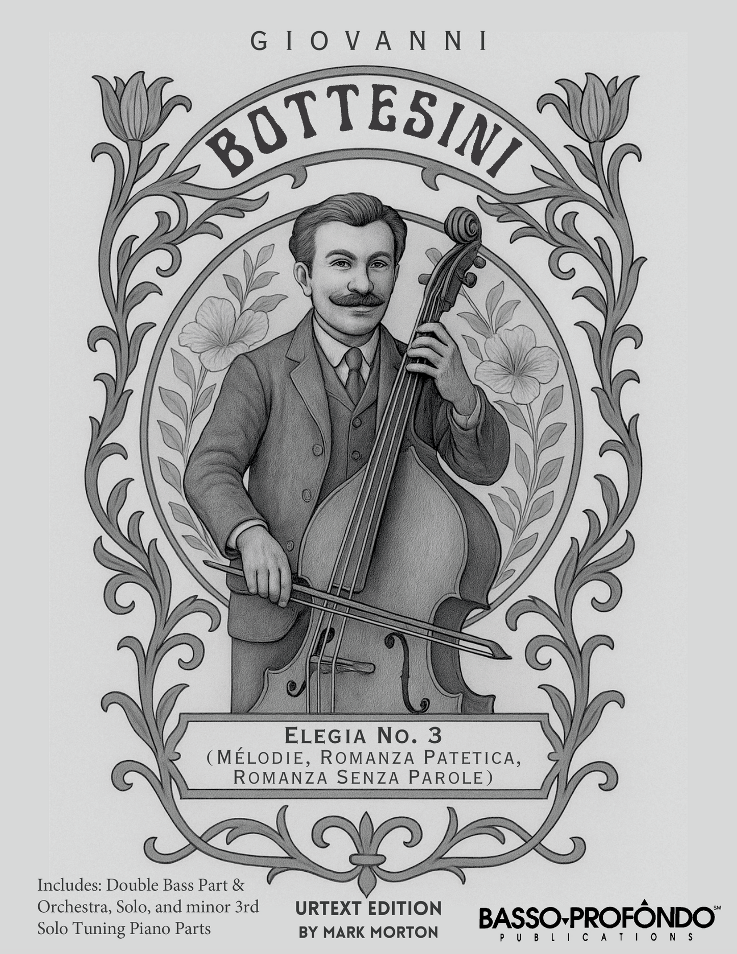 Bottesini: Elegy No. 3 (Mélodie, Romanza Patetica, Romanza Senza Parole) (urtext ed. Mark Morton)