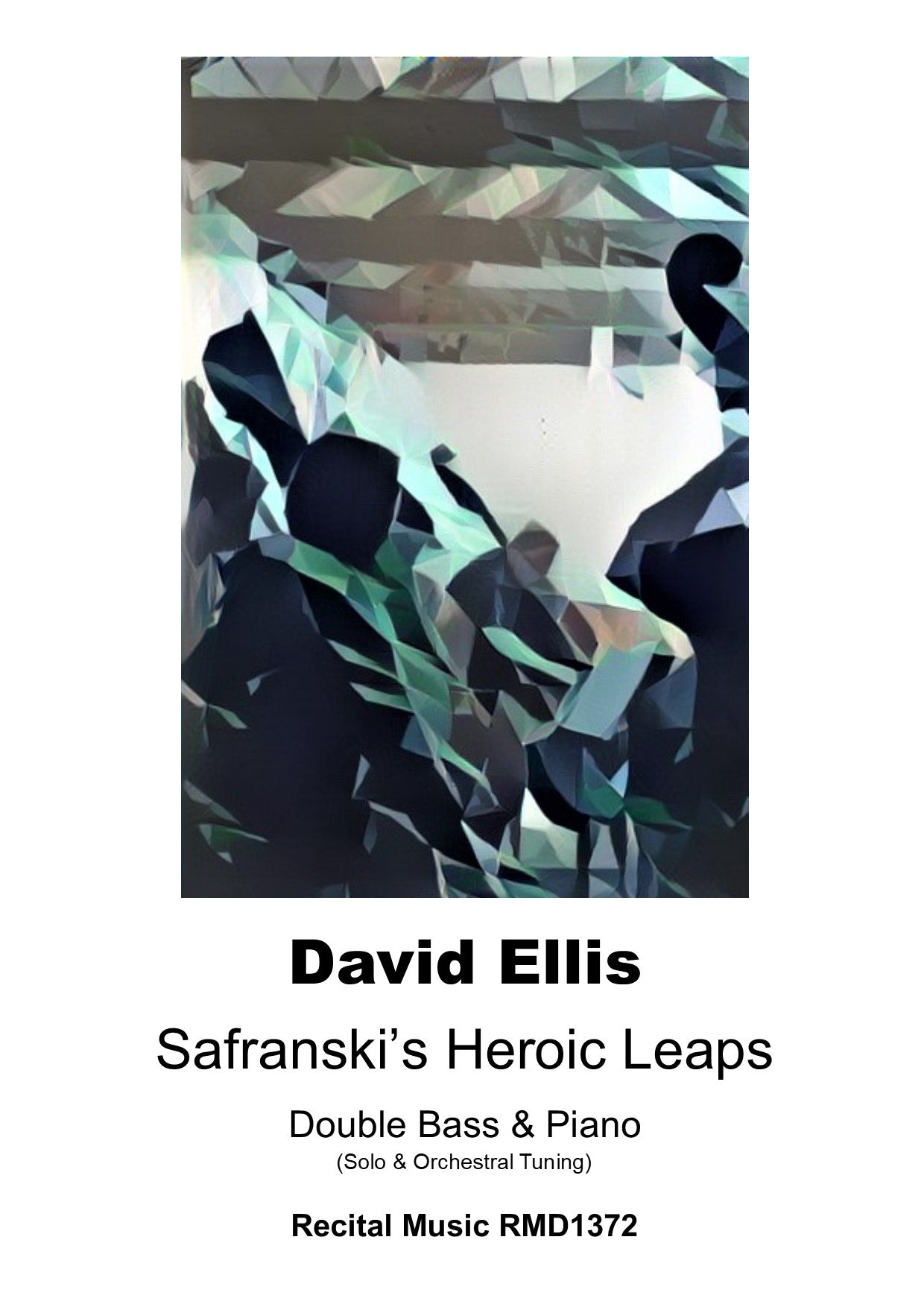 David Ellis: Safranski's Heroic Leaps for double bass & piano