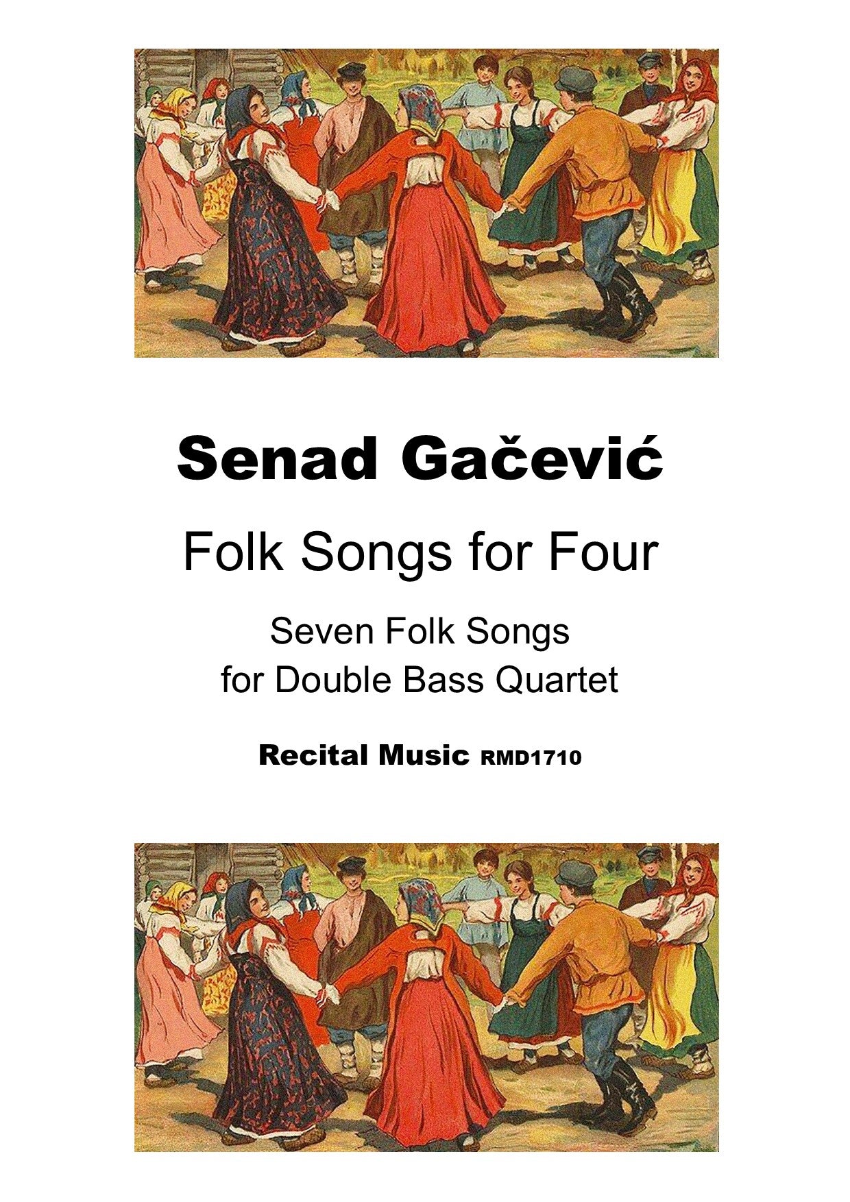 Senad Gacevic: Folk Songs for Four: Seven Folk Songs for double bass quartet