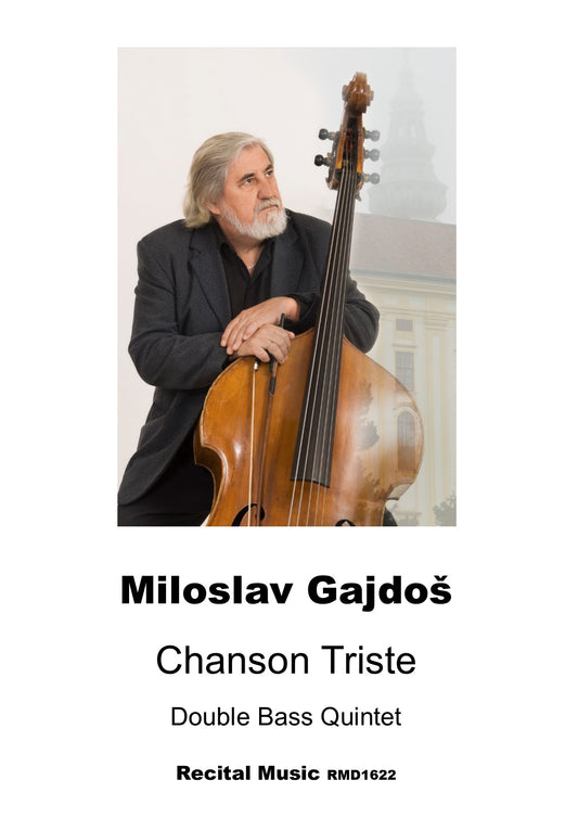 Miloslav Gajdos: Chanson Triste for double bass quintet
