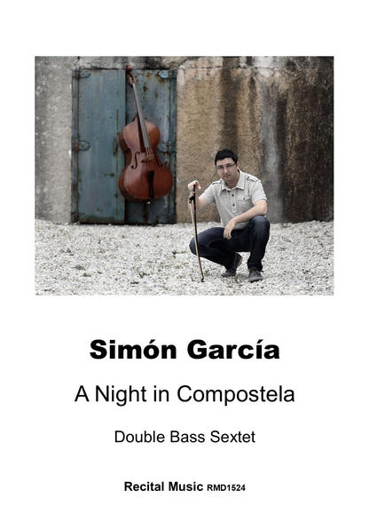 Simón García: A Night in Compostela for double bass sextet