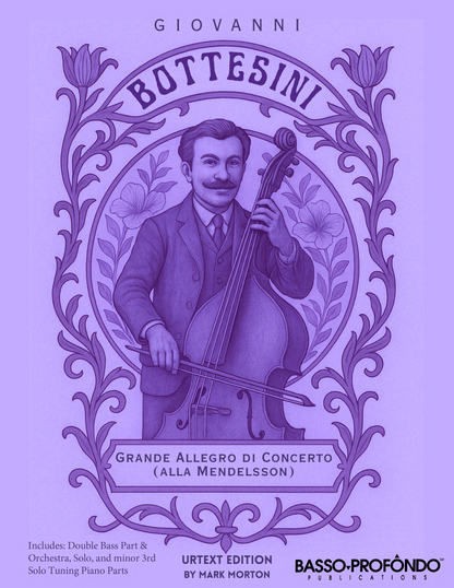 Bottesini: Grande Allegro di Concerto (alla Mendelssohn) for Double Bass and Piano (urtext ed. Mark Morton)