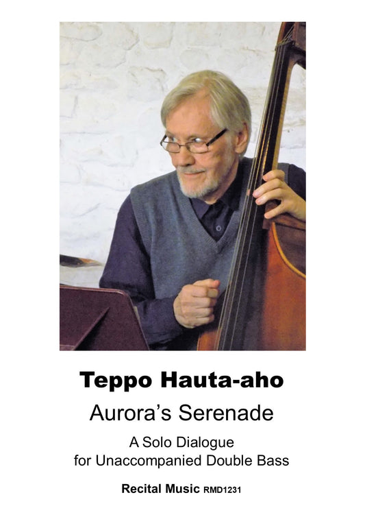 Teppo Hauta-aho: Aurora's Serenade for unaccompanied double bass