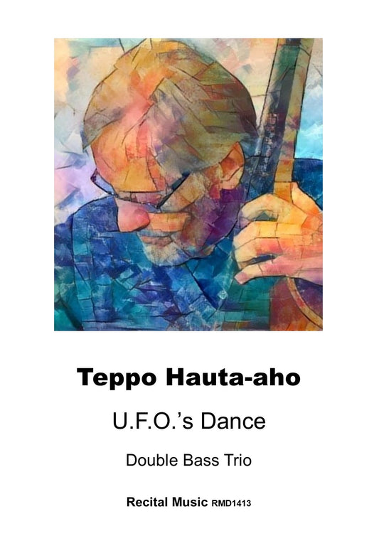Teppo Hauta-aho: U.F.O.'s Dance for double bass trio