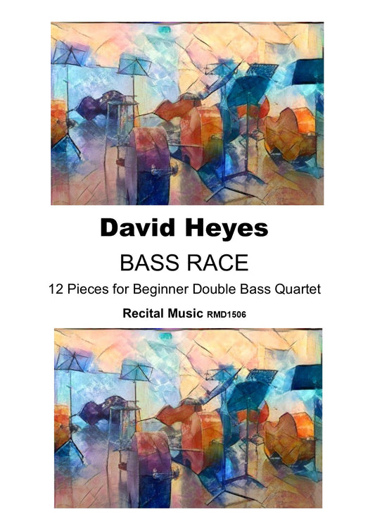 David Heyes: Bass Race - 12 Pieces for Beginner Double Bass Quartet