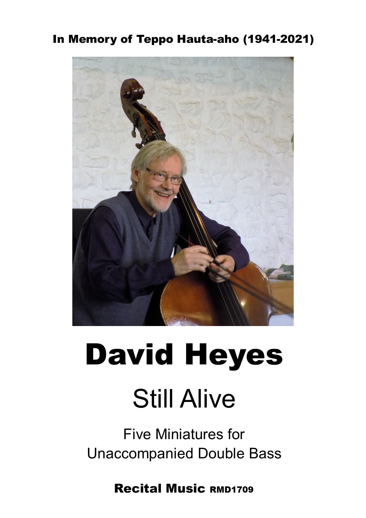 David Heyes: Still Alive - Five Miniatures for unaccompanied double bass