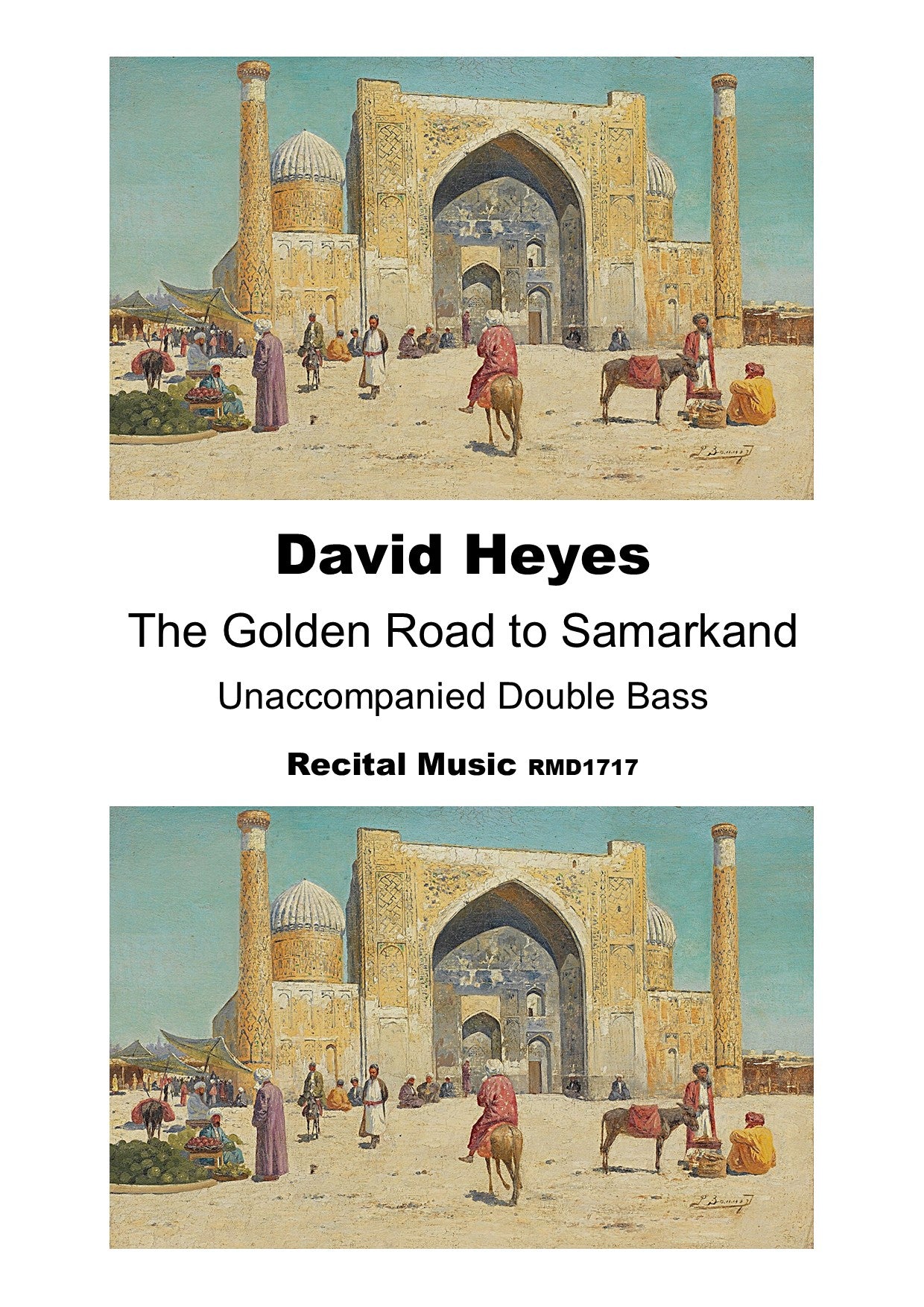 David Heyes: The Golden Road to Samarkand for unaccompanied double bass
