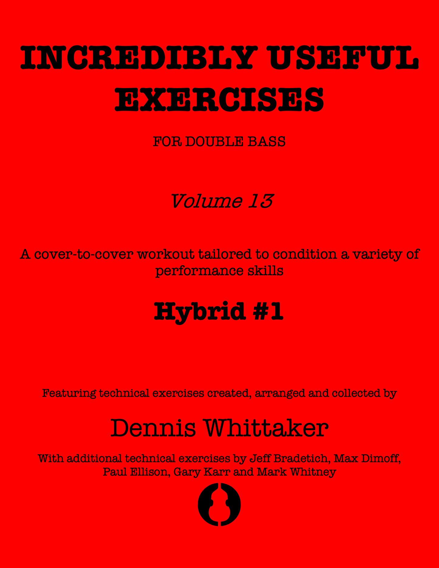 Incredibly Useful Exercises for Double Bass, Vol. 13, Hybrid Workout #1