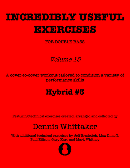 Incredibly Useful Exercises for Double Bass, Vol. 15, Hybrid Workout #3