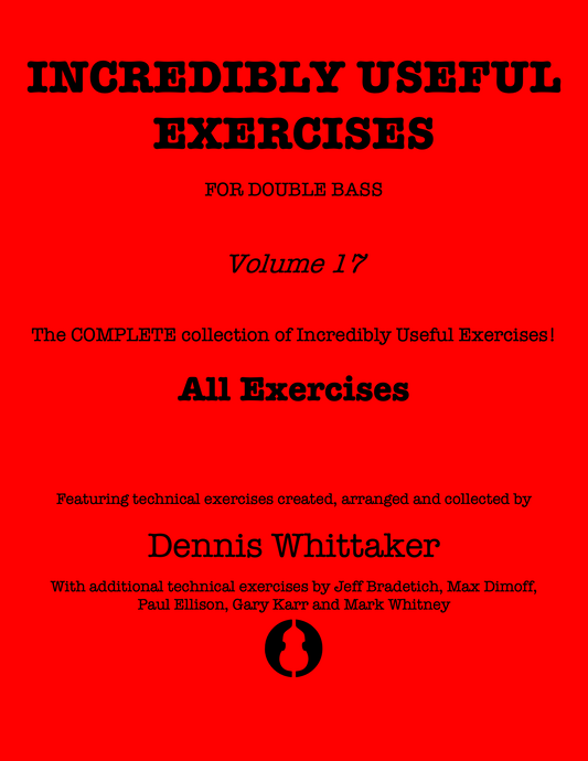 Incredibly Useful Exercises for Double Bass, Vol. 17, All Exercises