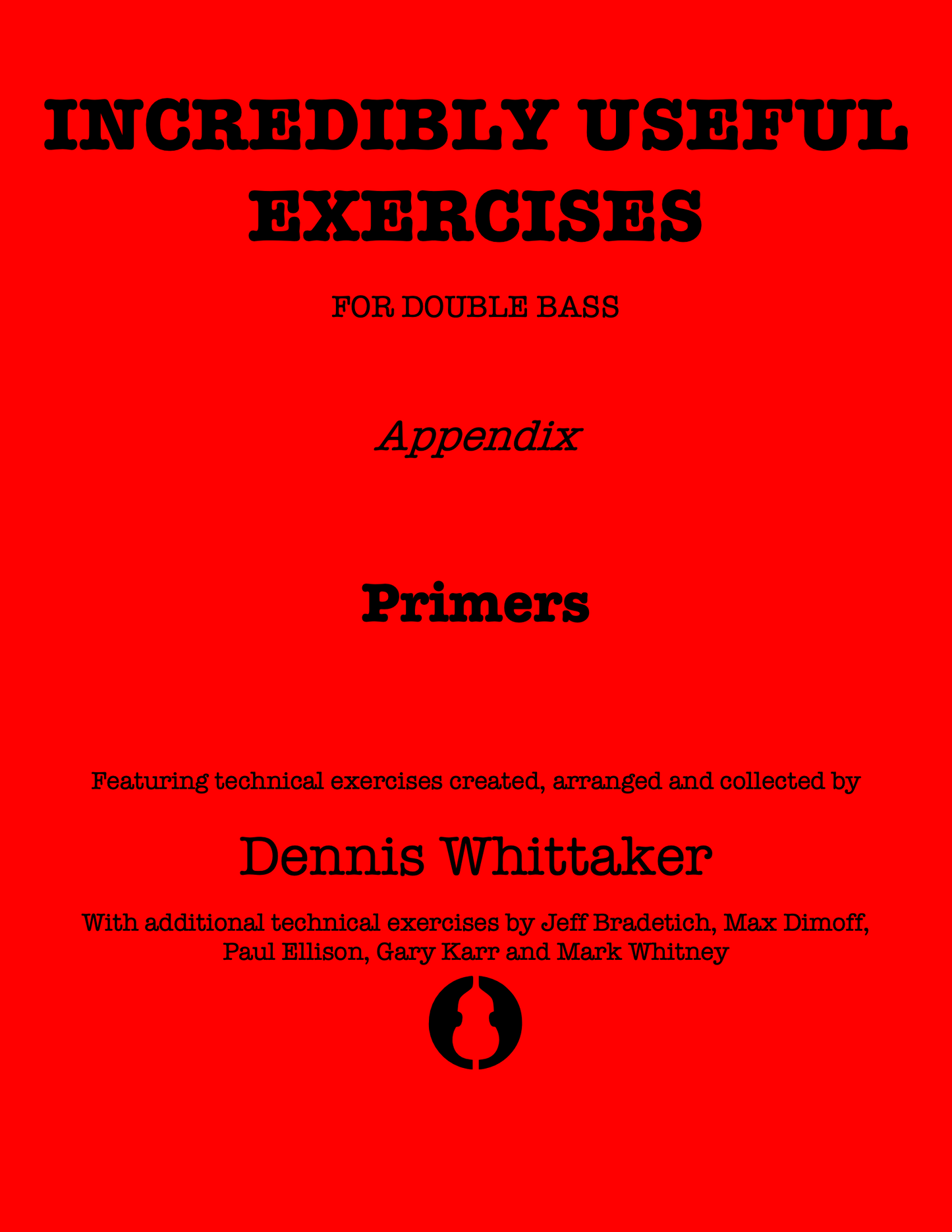 Incredibly Useful Exercises for Double Bass, Vol. 18, Primers