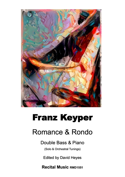 Franz Keyper: Romance & Rondo for double bass & piano (ed. Heyes)