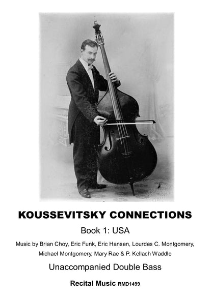 Koussevitsky Connections Book 1: USA - Seven Pieces for Unaccompanied Double Bass