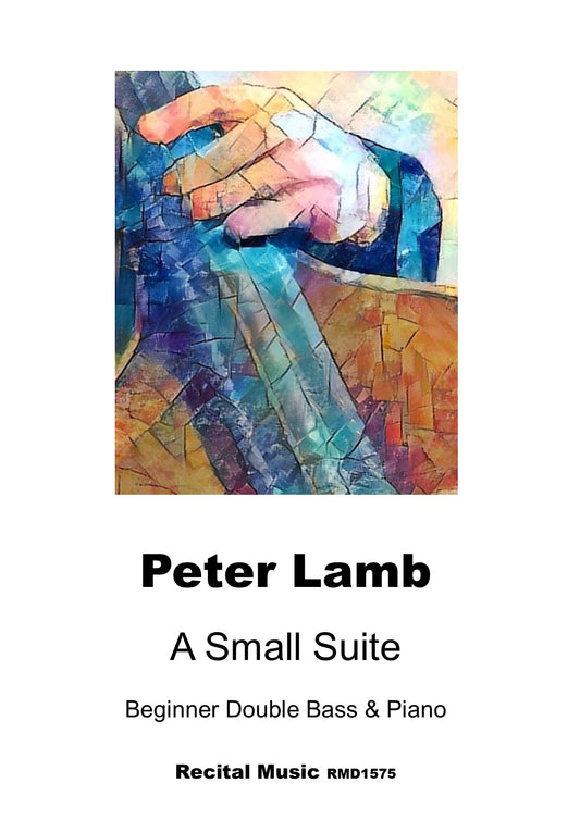 Peter Lamb: A Small Suite for Beginner Double Bass & Piano